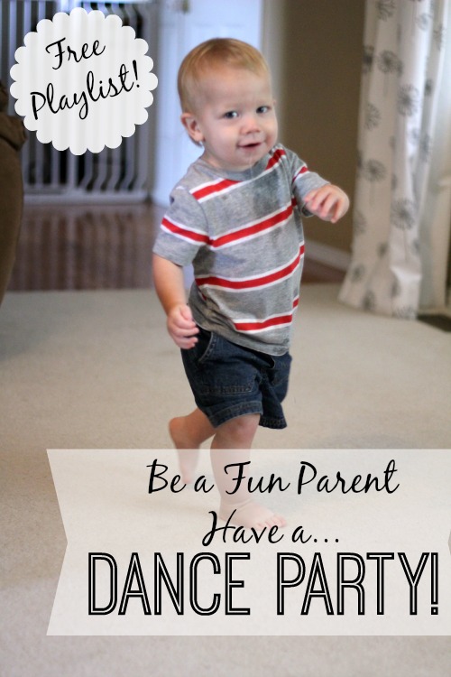 Be a fun parent and have a Dance Party!
