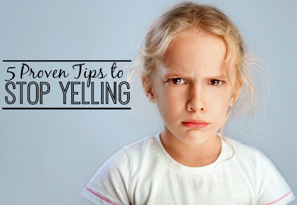 5 Proven Tips to Stop Yelling